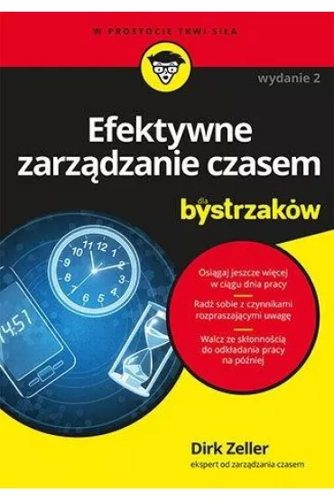 Efektywne zarz�dzanie czasem dla bystrzak�w - Dirk  Zeller
