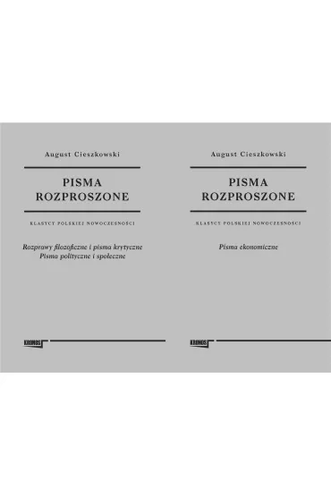 Pisma rozproszone t.1 i 2 - August Cieszkowski