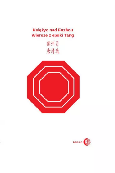 Ksi�yc nad Fuzhou.Wiersze z epoki Tang