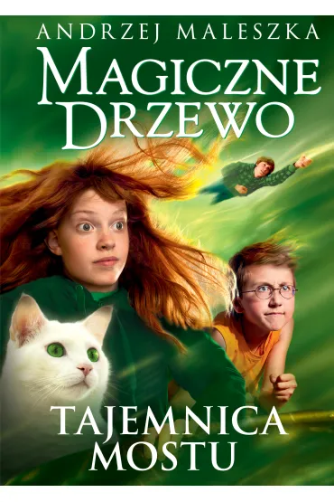 Tajemnica mostu. Magiczne Drzewo. Tom 2 - Andrzej Maleszka