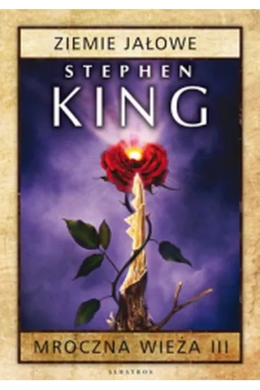 Mroczna Wiea tom 3. Ziemie Jaowe - Stephen King