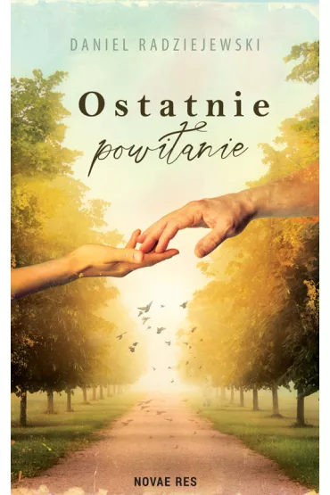 Ostatnie powitanie - Daniel Radziejewski