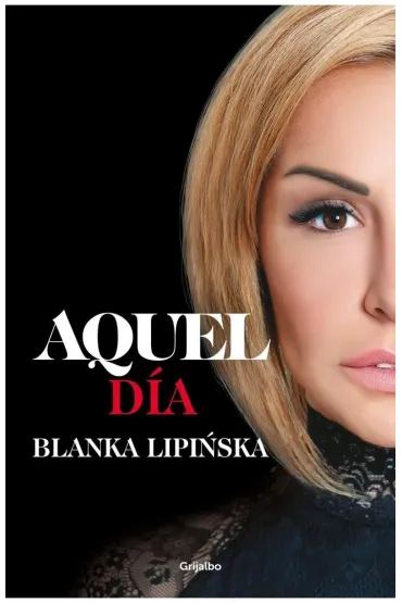Aquel Dia - Blanka Lipi�ska