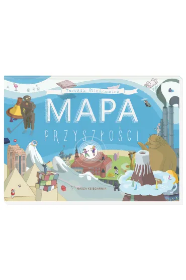 Mapa przysz�o�ci - Tomasz Minkiewicz