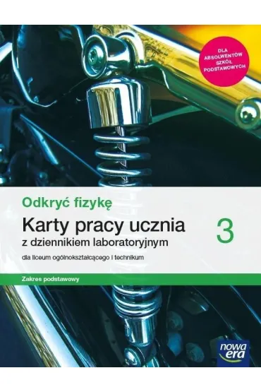 Odkry� fizyk� 3. Karty pracy ucznia z dziennikiem laboratoryjnym dla liceum og�lnokszta�c�cego i technikum. Zakres podstawowy. Szko�a ponadpodstawowa - Bart�omiej Piotrowski, Izabela  Kondratowicz