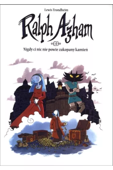 Nigdy ci nic nie powie zakopany kamie�. Ralph Azham. Tom 4 - Lewis Trondheim, L Trondheim