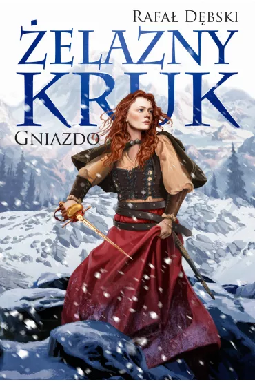 Gniazdo. �elazny kruk. Tom 3 - Rafa� D�bski