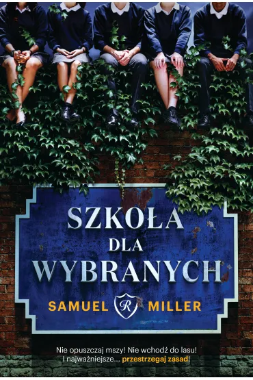 Szko�a dla wybranych - Samuel Miller