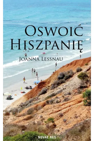 Oswoi� Hiszpani� - Joanna  Lessnau