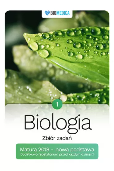 Biologia. Zbi�r zada�. Matura 2019. Tom 1 - Jacek Mieszkowicz, Maciej Bry�, Maksymilian Ogiela