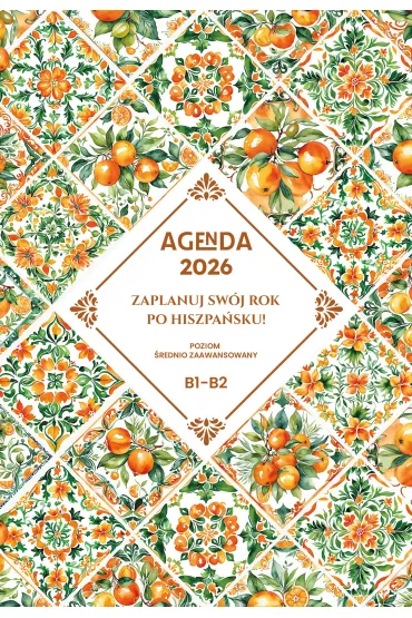 AGENDA 2026 Zaplanuj sw�j rok po hiszpa�sku. Poziom �rednio zaawansowany B1-B2 - Joanna Mas�owska