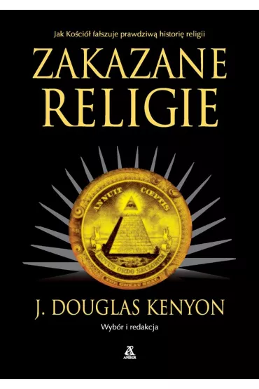 Zakazane religie - J. Douglas Kenyon