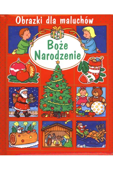 Obrazki dla maluch�w. Bo�e Narodzenie - Sylvie Michelet, Emilie Beaumont, Nathalie Belineau
