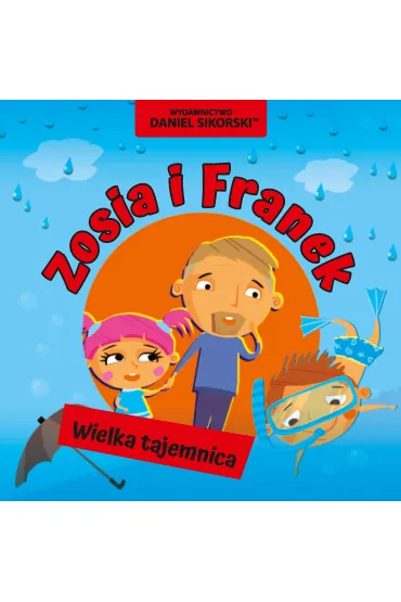 Zosia i Franek Wielka tajemnica - Daniel Sikorski