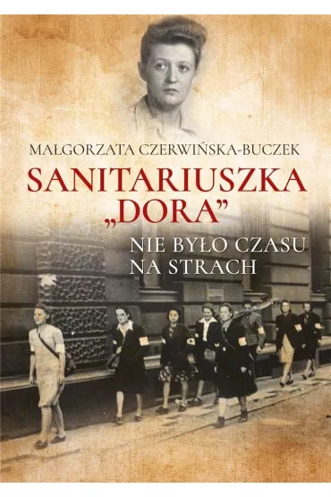 Sanitariuszka "Dora" - Ma�gorzata Czerwi�ska-Buczek