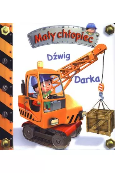 Ma�y ch�opiec. D�wig Darka - Nathalie Belineau