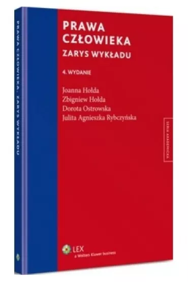 Prawa cz�owieka. Zarys wyk�adu - Dorota Ostrowska, Joanna Ho�da, Zbigniew Ho�da