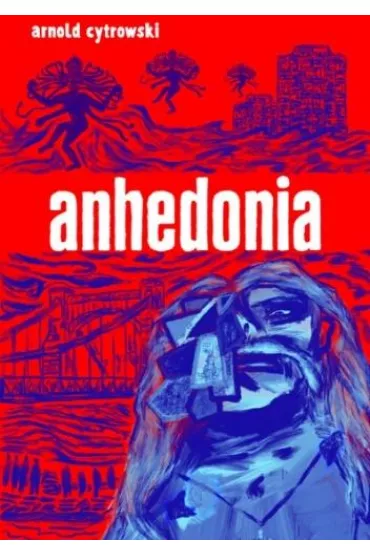 anhedonia - Arnold  Cytrowski