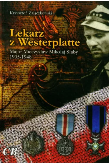 Lekarz z Westerplatte - Krzysztof Zaj�czkowski