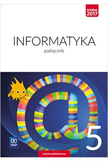 Informatyka. Podr�cznik. Klasa 5. Szko�a podstawowa - Iwona Krajewska-Kranas, Miros�aw Wycz�kowski, Wanda Jochemczyk, Witold Kranas, Agnieszka Samulska