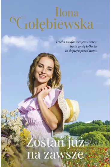 Zosta� ju� na zawsze - Ilona Go��biewska
