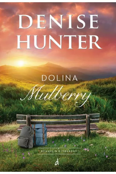 Dolina Mulberry. Romans w Riverbend. Tom 2 - Denise Hunter