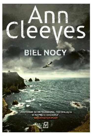 Biel nocy. Seria szetlandzka. Tom 2 - Ann Cleeves