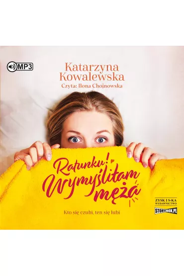 Audiobook Ratunku! Wymy�li�am m�a CD - Katarzyna Kowalewska