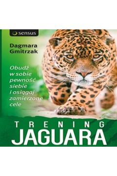 Audiobook Trening Jaguara. Obud w sobie pewno siebie i osigaj zamierzone cele mp3