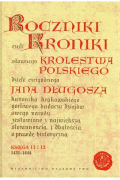 Roczniki czyli Kroniki sawnego Krlestwa Polskiego