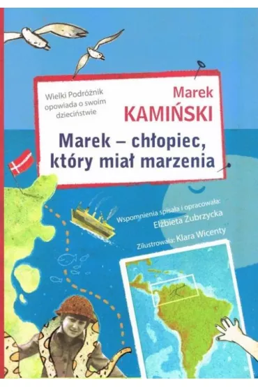 Marek - ch�opiec, kt�ry mia� marzenia - Marek Kami�ski