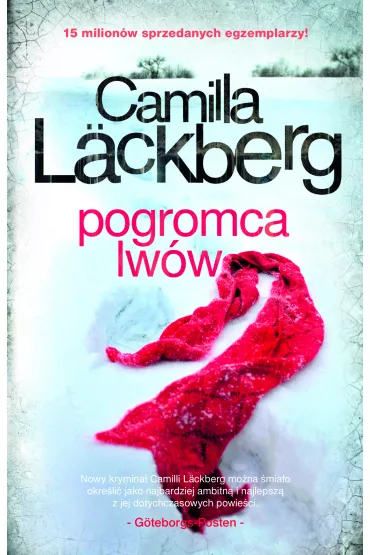 Pogromca lw�w. Saga kryminalna. Tom 9 - Camilla L�ckberg