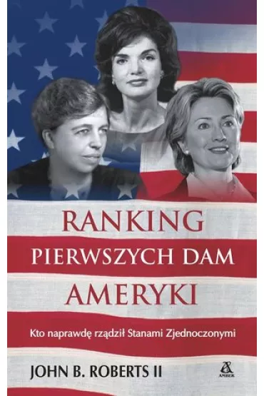Ranking pierwszych dam Ameryki - John B Roberts II