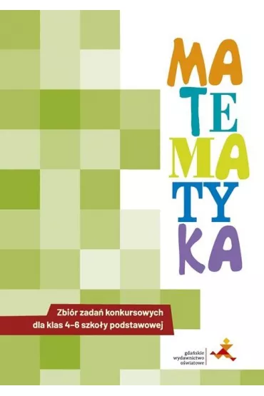 Matematyka Zbi�r zada� konkursowych dla klas 4-6 szko�y podstawowej Wersja 2 - Jerzy Janowicz