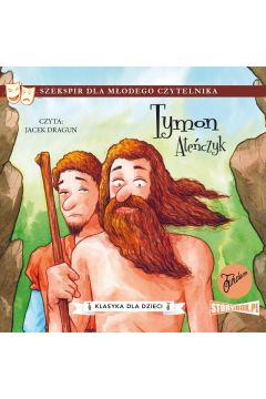Audiobook Tymon Ateczyk. Klasyka dla dzieci. William Szekspir. Tom 4 mp3