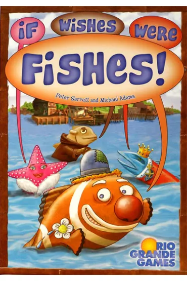 Gdyby �yczenia by�y rybami! (If Wishes Were Fishes!)