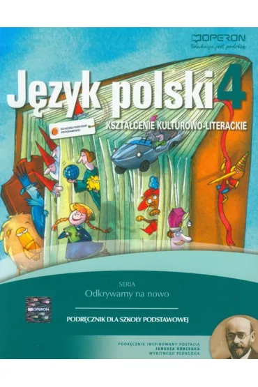 Odkrywamy na nowo. J�zyk polski 4. Podr�cznik. Kszta�cenie kulturowo-literackie. Szko�a podstawowa - Ma�gorzata Sk�adanek