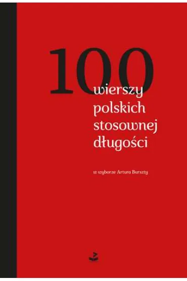 100 wierszy polskich stosownej d�ugo�ci