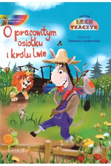 O pracowitym osio�ku i kr�lu lwie + CD - Lech Tkaczyk