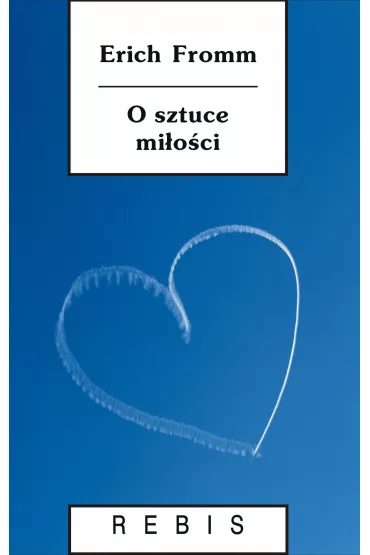 O sztuce mi�o�ci - Erich Fromm