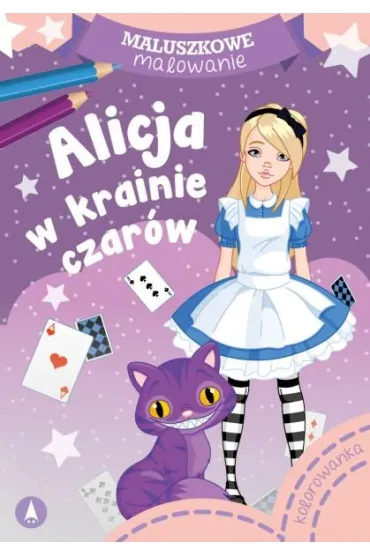 Alicja w krainie czar�w. Maluszkowe malowanie