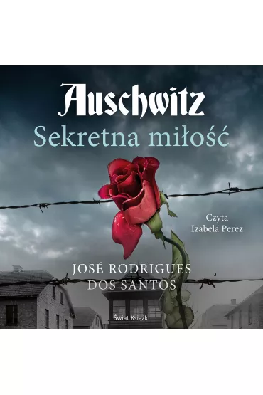 Audiobook Auschwitz. Sekretna mi�o�� mp3 - Jos� Rodrigues dos Santos