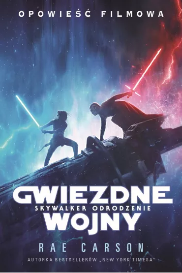 Gwiezdne Wojny Skywalker. Odrodzenie. Opowie�� filmowa. Star Wars - Rae Carson