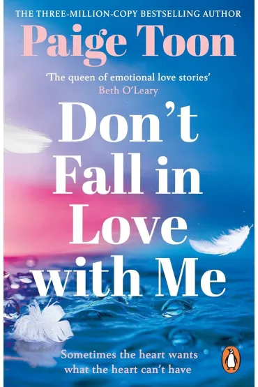 Don't Fall in Love With Me - Paige Toon