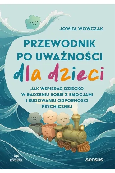 Przewodnik po uwa�no�ci dla dzieci - Jowita  Wowczak