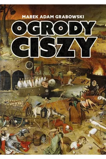 Ogrody ciszy - Marek Adam Grabowski