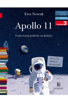 eBook Apollo 11. O pierwszej podry na Ksiyc. Czytam sobie. Poziom 3 pdf mobi epub
