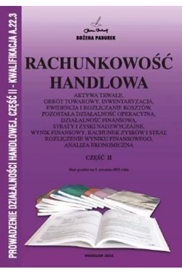Rachunkowo�� handlowa cz.2 (2015) Kwalifikacja A.22.3 - Bo�ena Padurek