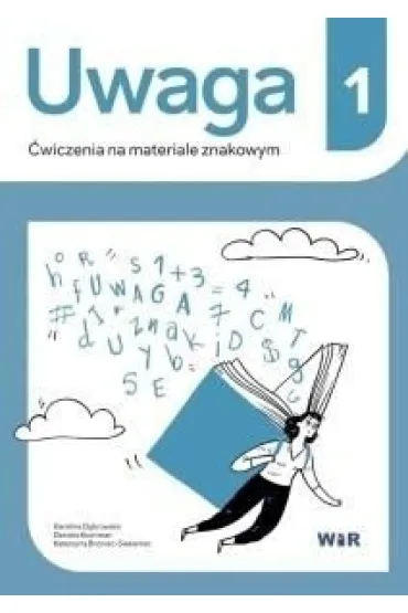 Uwaga �wiczenia na materiale znakowym 1 - Daniela Kochman, Katarzyna Broniec-Siekaniec, Karolina  D�browska