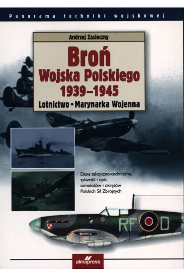 Bro� Wojska Polskiego 1939-1945. Lotnictwo. Marynarka Wojenna - Andrzej Zasieczny
